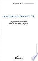 La Hongrie en perspective
