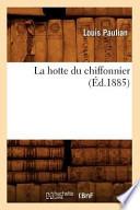 La Hotte Du Chiffonnier (Ed.1885)