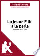 La Jeune Fille à la perle de Tracy Chevalier (Fiche de lecture)