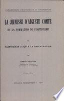 La jeunesse d'Auguste Comte et la formation du positivisme