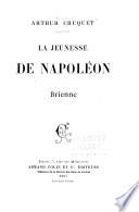 La jeunesse de Napoléon: Brienne