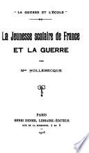 La jeunesse scolaire de France et la guerre