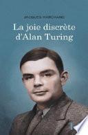 La joie discrète d'Alan Turing