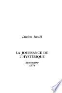 La jouissance de l'hystérique