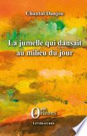 La jumelle qui dansait au milieu du jour