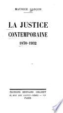 La justice contemporaine, 1870-1932