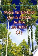 La Justice de Dieu révélée dans la lettre aux Romains - Notre Seigneur Qui devient la Justice De Dieu (Ⅰ)