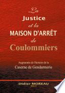 La Justice et la Maison d'Arrêt de Coulommiers