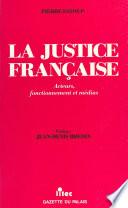 La justice française : acteurs, fonctionnement et médias