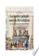 La justice pénale sous la Révolution