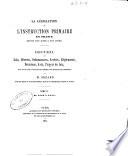 La l B egislation de l'instruction primaire en France depuis 1789 jusqu' A a nos jours recueil de lois, d B ecrets, ordonnances ...