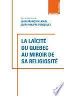 La laïcité du Québec au miroir de sa religiosité