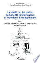 La laïcité par les textes, documents fondamentaux et matériaux d'enseignement (Tome 2)