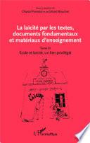 La laïcité par les textes, documents fondamentaux et matériaux d'enseignement (Tome 3)