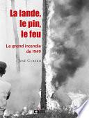 La lande, le pin, le feu