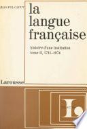 La langue française, histoire d'une institution (2)