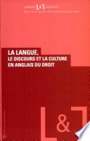 La langue, le discours et la culture en anglais du droit