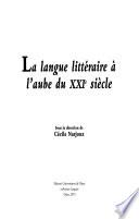 La langue littéraire à l'aube du XXIe siècle