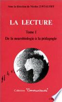 La Lecture: De la neurobiologie à la pédagogie