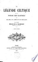 La légende celtique et la poésie des cloîtres en Flandre, en Cambrie et en Bretagne