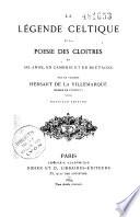 La légende celtique et la poésie des cloîtres en Irlande, en Cambrie et en Bretagne
