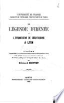 La légende d'Irénée et l'introduction du christianisme à Lyon