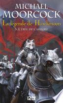 La légende de Hawkmoon - tome 3