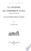 La légende de l'empereur Açoka (Açoka-Avadana) dans les textes indiens et chinois