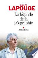 La Légende de la géographie