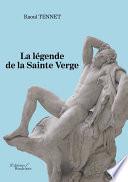 La légende de la Sainte Verge