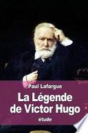 La Legende De Victor Hugo