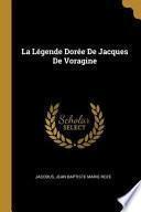 La Légende Dorée de Jacques de Voragine