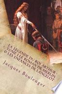 La Legende Du Roi Arthur