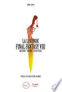 La Légende Final Fantasy VIII