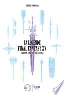 La Légende Final Fantasy XV