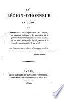 La legion d'honneur en 1820, ou, Réflexions sur l'organisation de l'ordre ...
