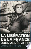 La Libération de la France, jour après jour