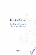 La Liberté avant le libéralisme