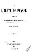 La Liberte de penser. Revue philosophique et litteraire.