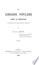 La librairie populaire avant la révolution, d'après des documents inédits