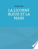 La Licorne Bleue et la Main