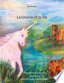 La Licorne et la Vie