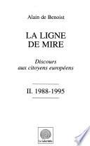 La ligne de mire: 1988-1995