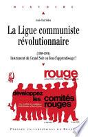 La Ligue communiste révolutionnaire (1968-1981)