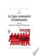 La Ligue communiste révolutionnaire (1968-1981)