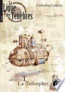 La Ligue des ténèbres : La Tédesplen