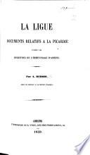 La Ligue, documents relatifs à la Picardie d'après les registres de l'échevinage d'Amiens