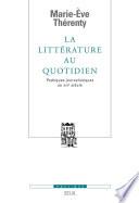 La Littérature au quotidien. Poétiques journalistiques au XIXe siècle
