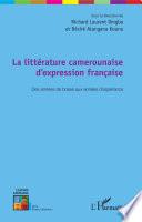 La littérature camerounaise d'expression française