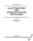 La Littérature des Antilles-Guyane françaises